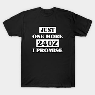 Just one more 240Z I promise; Funny Car Pun T-Shirt